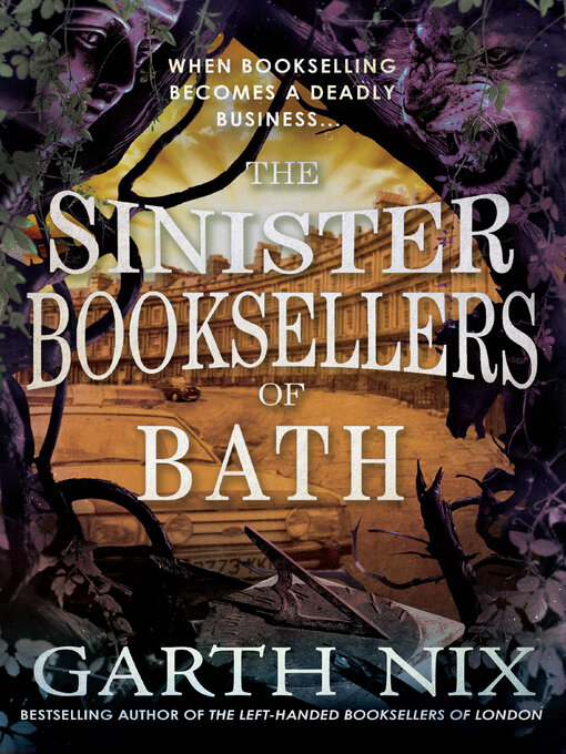 Title details for The Sinister Booksellers of Bath by Garth Nix - Available